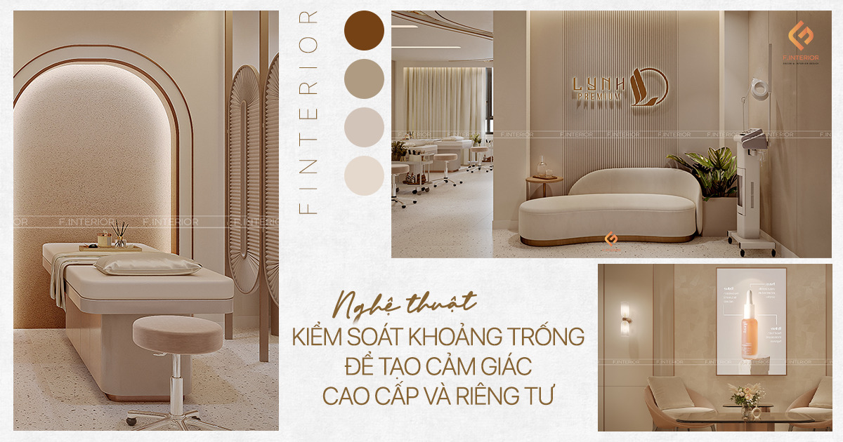 Nghệ thuật kiểm soát khoảng trống để tạo cảm giác cao cấp